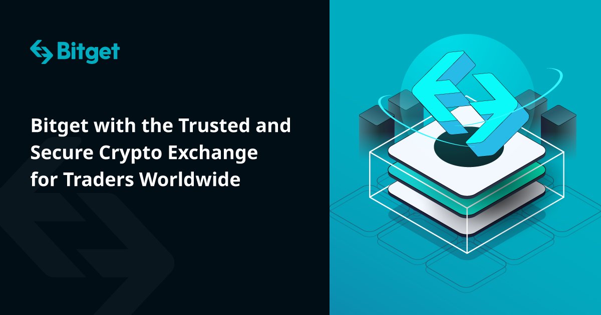 Bitget with the Trusted and Secure Crypto Exchange for Traders Worldwide