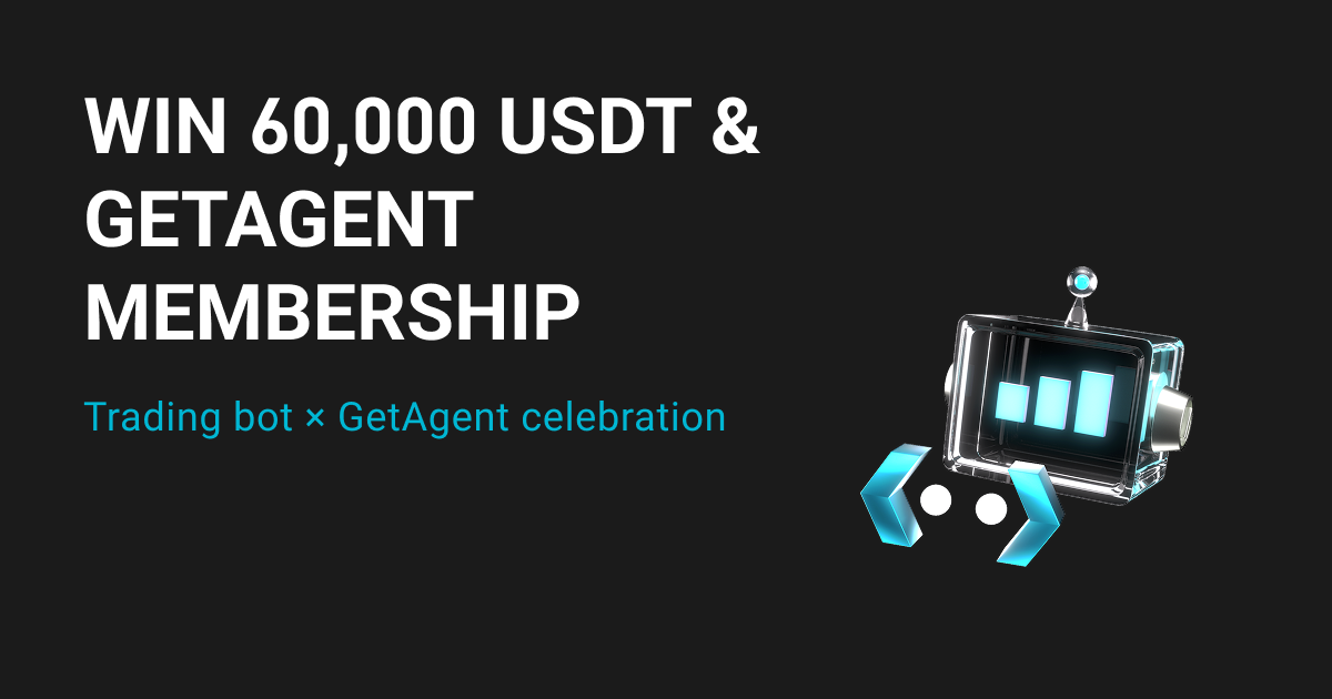 Bots x GetAgent: Mag-claim ng membership at magbahagi ng 60K USDT image 0