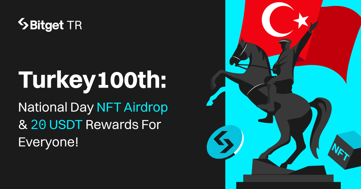 Turkey100th: National day NFT airdrop & 20 USDT rewards for everyone! image 0