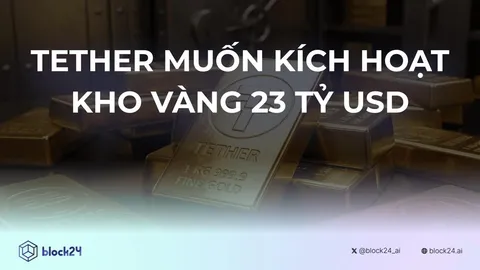 Tether muốn kích hoạt kho Vàng 23 tỷ USD