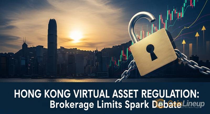 Hong Kong Brokerage Account Limits Draw Controversy as Industry Pushes for Tailored Virtual Asset Rules