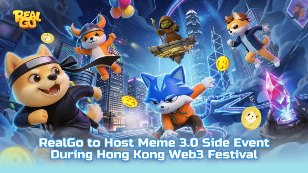 RealGo to Host Meme 3.0 Side Event During Hong Kong Web3 Festival