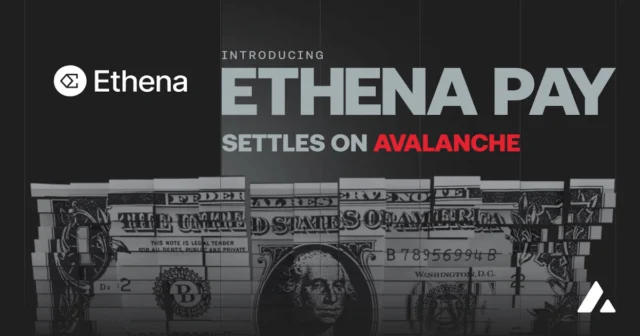 エセナ、金融アプリ「Ethena Pay」をローンチ開始 決済層でアバランチ採用  image 0